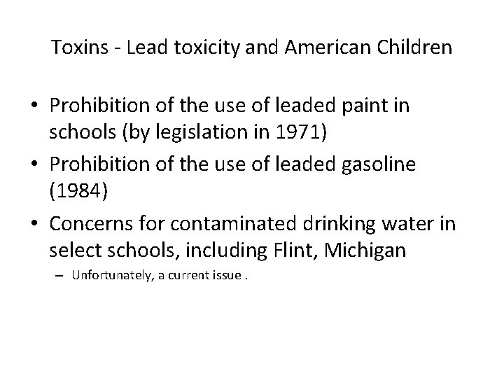 Toxins - Lead toxicity and American Children • Prohibition of the use of leaded Toxins - Lead toxicity and American Children • Prohibition of the use of leaded
