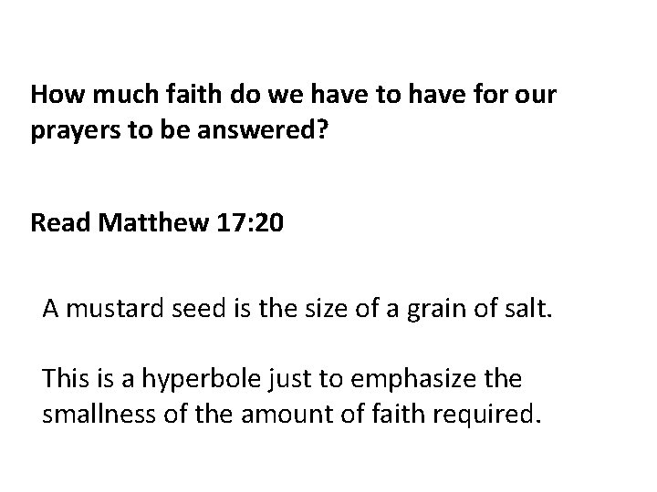 How much faith do we have to have for our prayers to be answered?