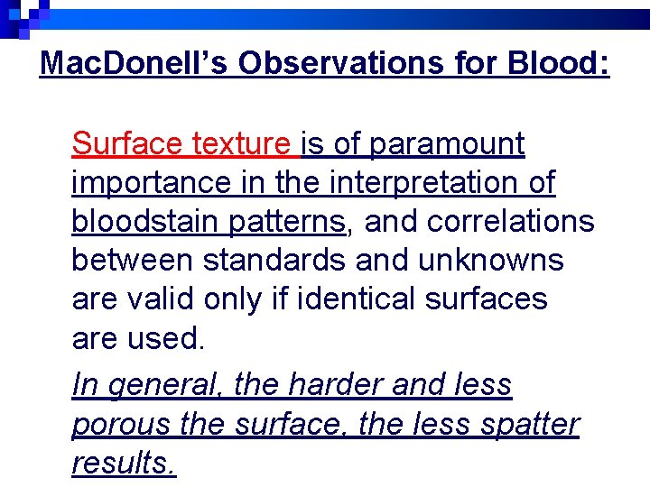 Mac. Donell’s Observations for Blood: Surface texture is of paramount importance in the interpretation