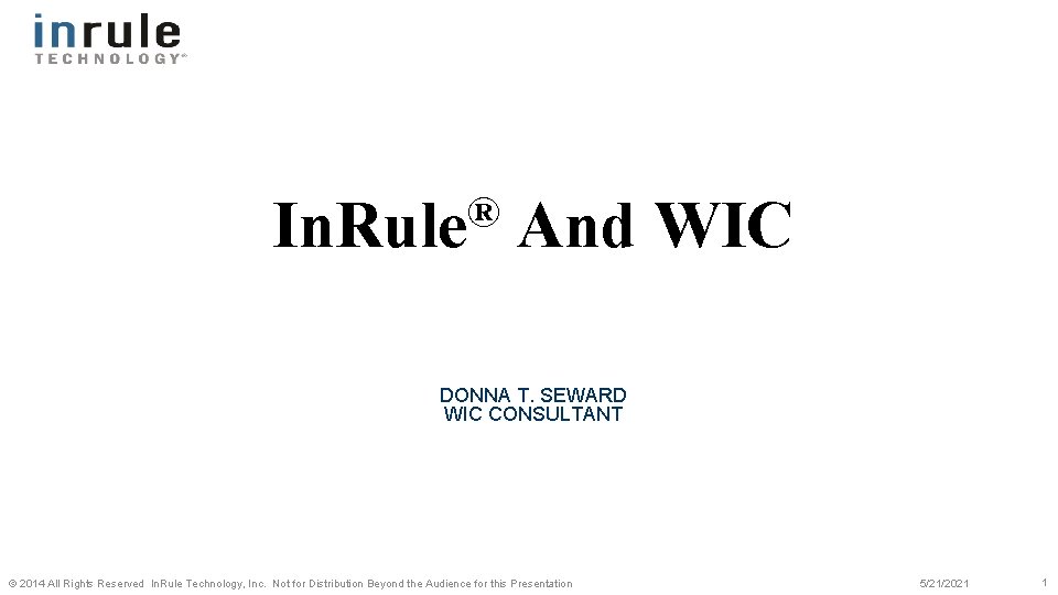 ® In. Rule And WIC DONNA T. SEWARD WIC CONSULTANT © 2014 All Rights