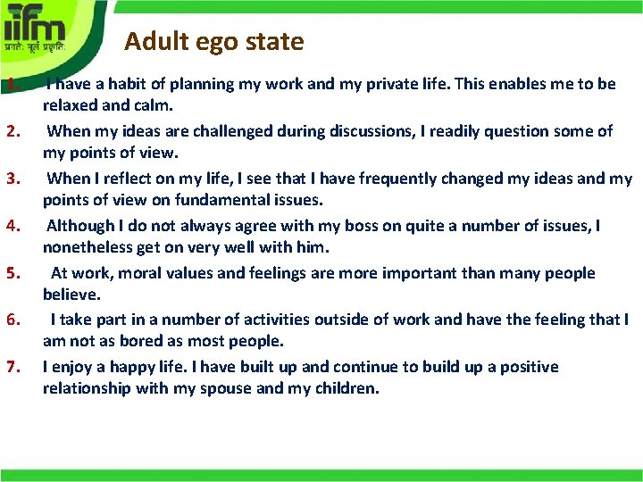 Adult ego state 1. 2. 3. 4. 5. 6. 7. I have a habit