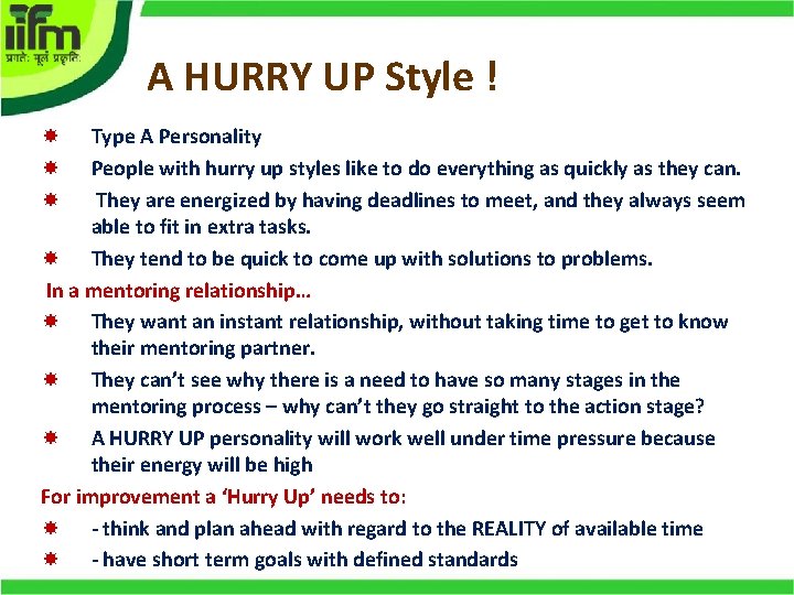 A HURRY UP Style ! Type A Personality People with hurry up styles like