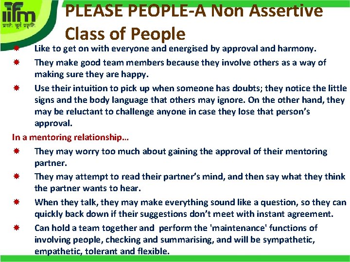 PLEASE PEOPLE-A Non Assertive Class of People Like to get on with everyone and