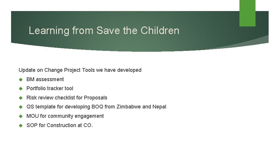 Learning from Save the Children Update on Change Project Tools we have developed BM