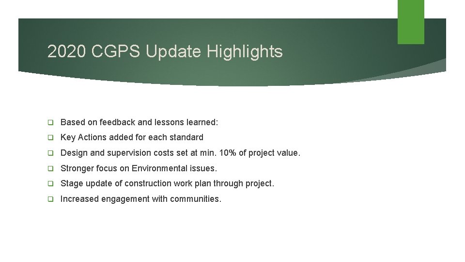 2020 CGPS Update Highlights q Based on feedback and lessons learned: q Key Actions