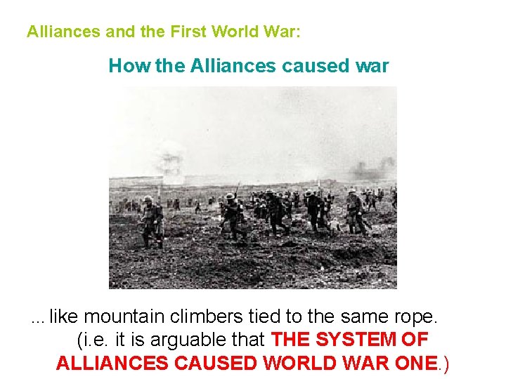 Alliances and the First World War: How the Alliances caused war … like mountain