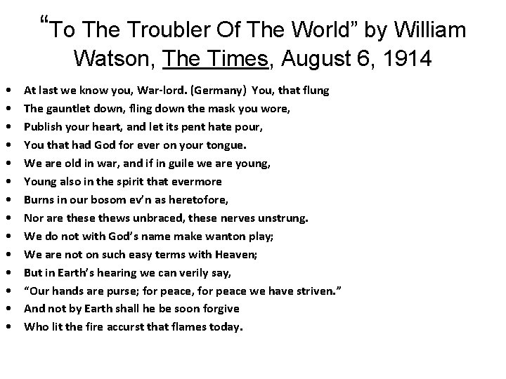 “To The Troubler Of The World” by William Watson, The Times, August 6, 1914