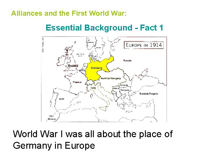 Alliances and the First World War: Essential Background - Fact 1 World War I