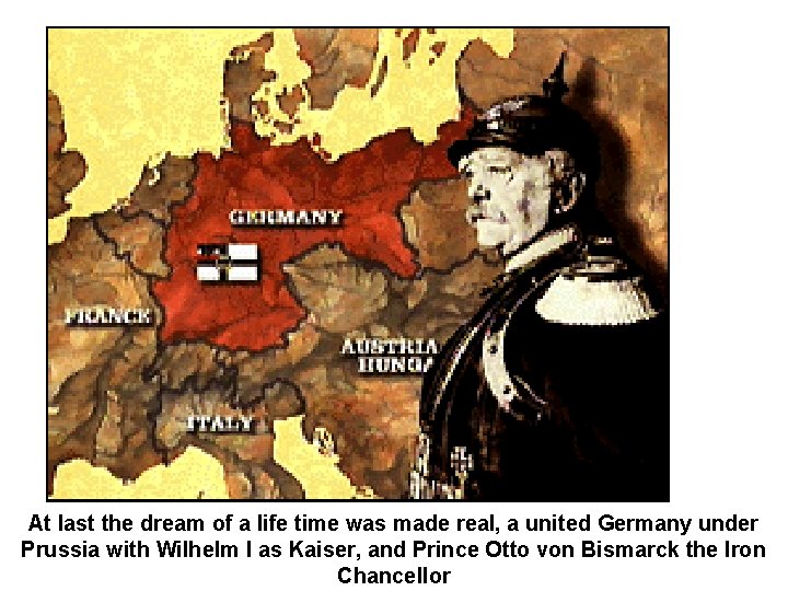 At last the dream of a life time was made real, a united Germany