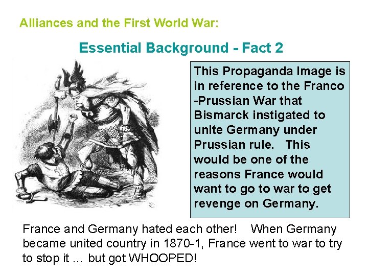 Alliances and the First World War: Essential Background - Fact 2 This Propaganda Image