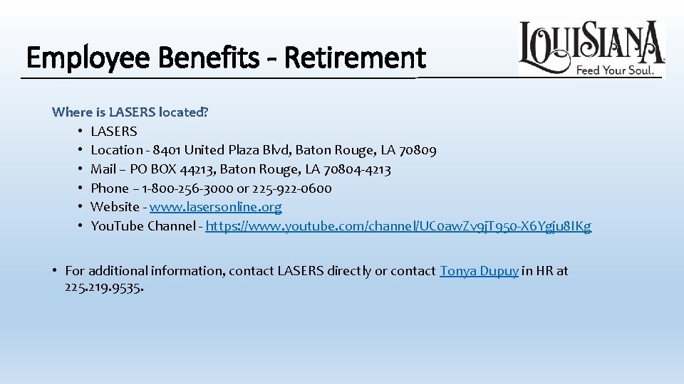 Employee Benefits - Retirement Where is LASERS located? • LASERS • Location ‐ 8401 Employee Benefits - Retirement Where is LASERS located? • LASERS • Location ‐ 8401