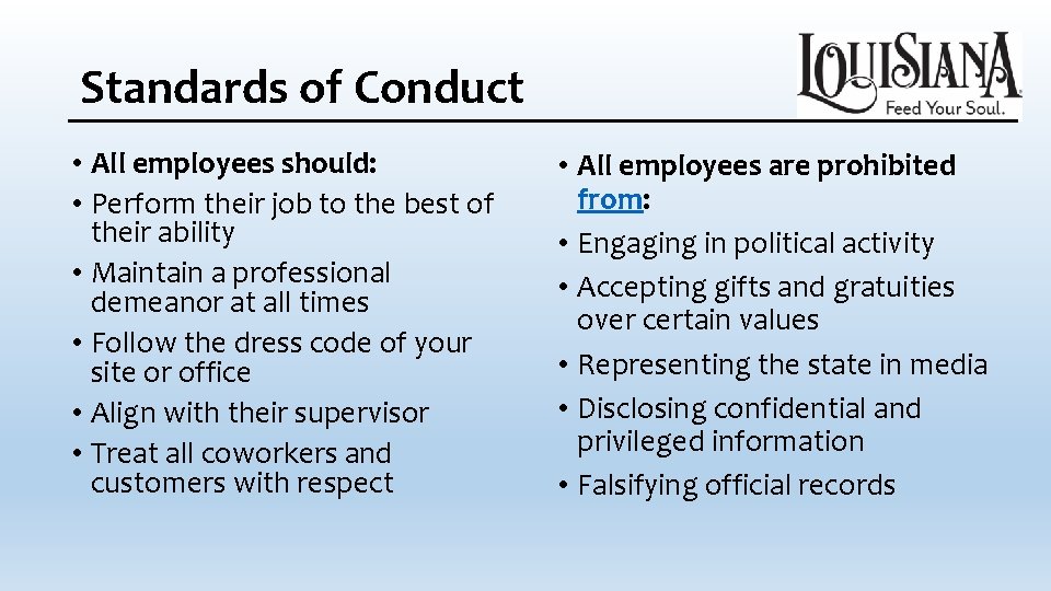 Standards of Conduct • All employees should: • Perform their job to the best Standards of Conduct • All employees should: • Perform their job to the best