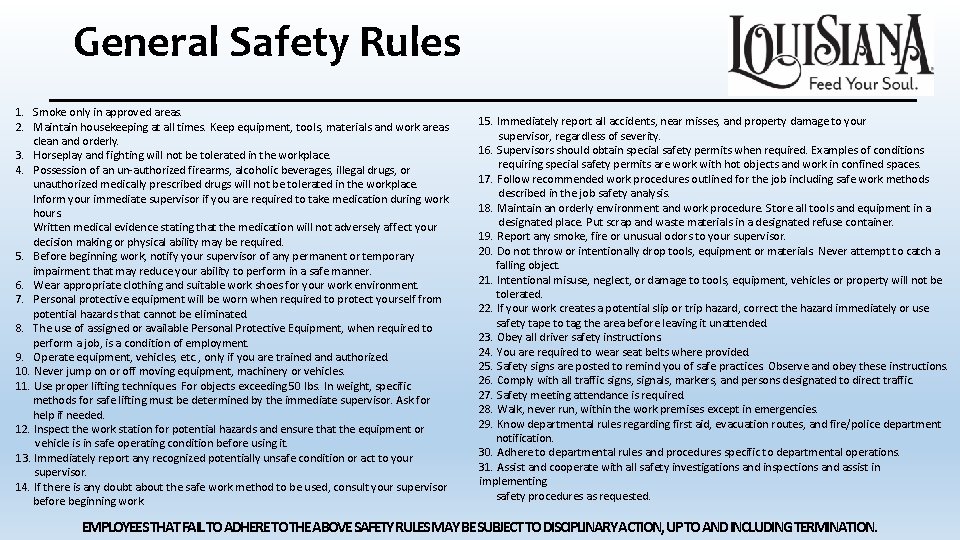 General Safety Rules 1. Smoke only in approved areas. 2. Maintain housekeeping at all General Safety Rules 1. Smoke only in approved areas. 2. Maintain housekeeping at all