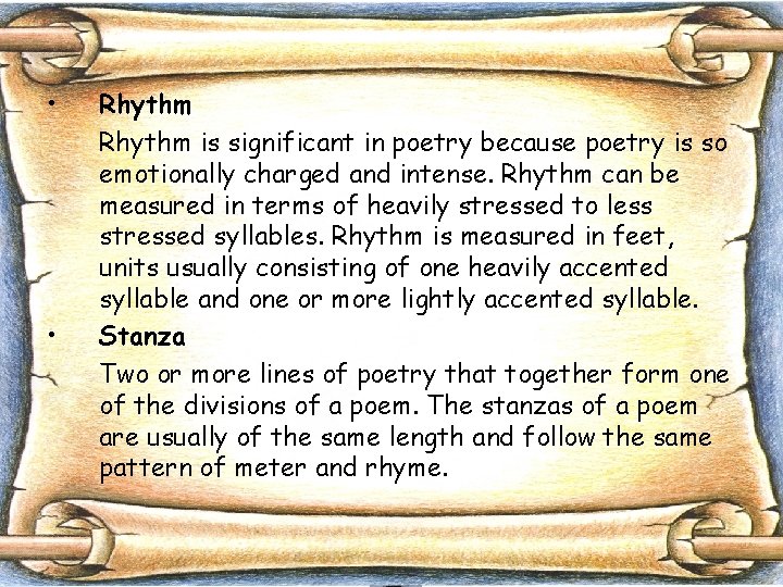  • • Rhythm is significant in poetry because poetry is so emotionally charged