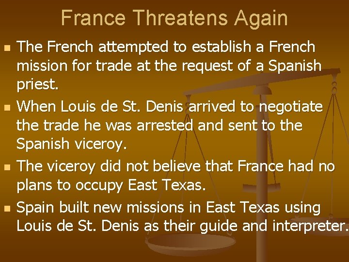 France Threatens Again n n The French attempted to establish a French mission for