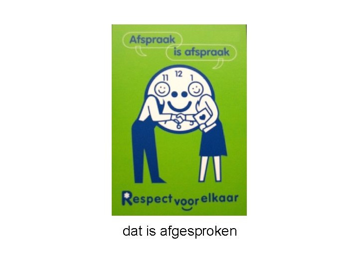 dat is afgesproken 