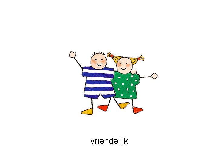 vriendelijk 