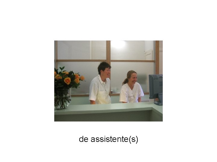 de assistente(s) 