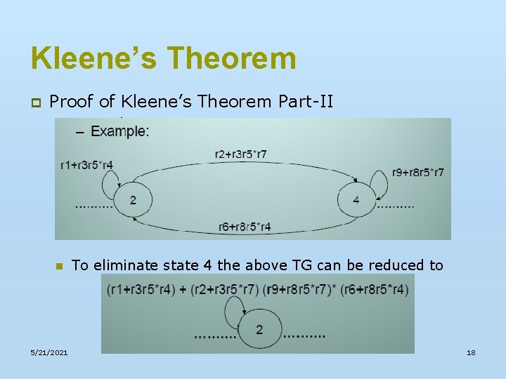 Kleene’s Theorem p Proof of Kleene’s Theorem Part-II n Example: n To eliminate state