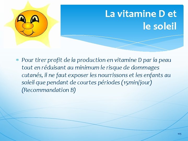 La vitamine D et le soleil Pour tirer profit de la production en vitamine