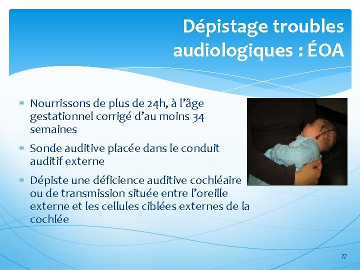Dépistage troubles audiologiques : ÉOA Nourrissons de plus de 24 h, à l’âge gestationnel