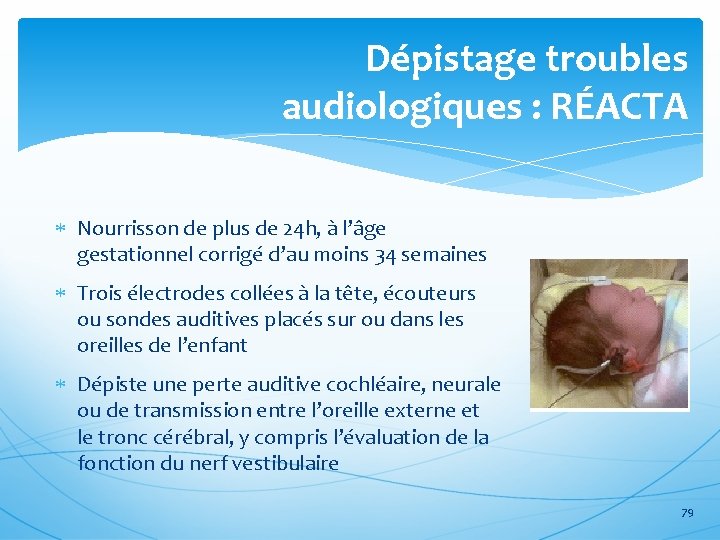 Dépistage troubles audiologiques : RÉACTA Nourrisson de plus de 24 h, à l’âge gestationnel