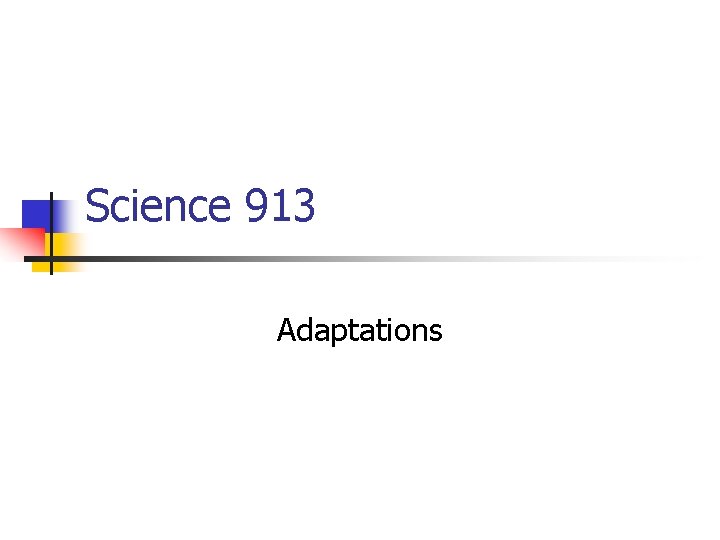 Science 913 Adaptations 