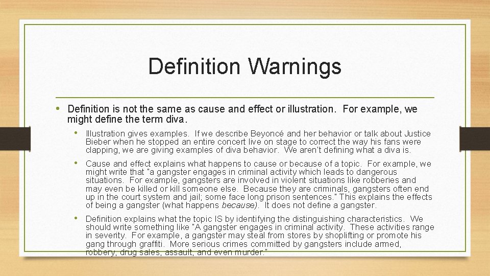 Definition Warnings • Definition is not the same as cause and effect or illustration.