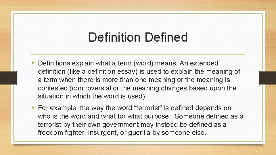 Definition Defined • Definitions explain what a term (word) means. An extended definition (like