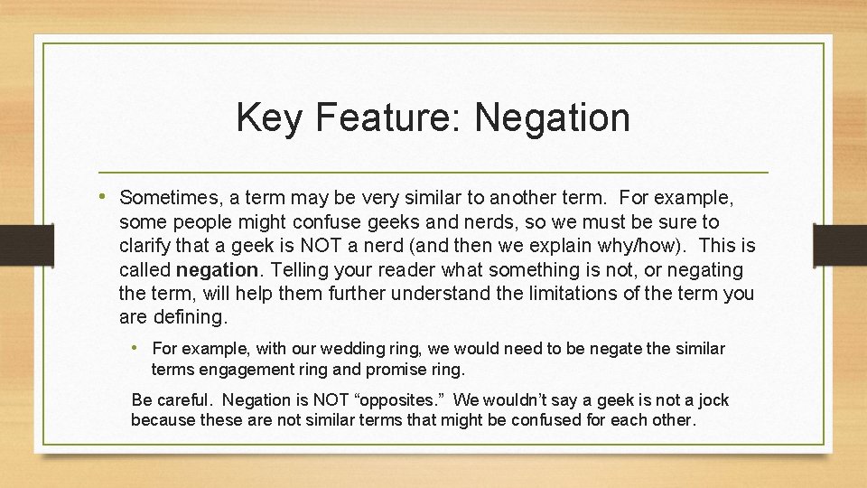 Key Feature: Negation • Sometimes, a term may be very similar to another term.