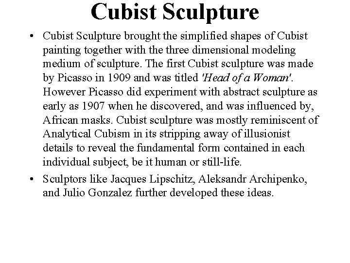 Cubist Sculpture • Cubist Sculpture brought the simplified shapes of Cubist painting together with