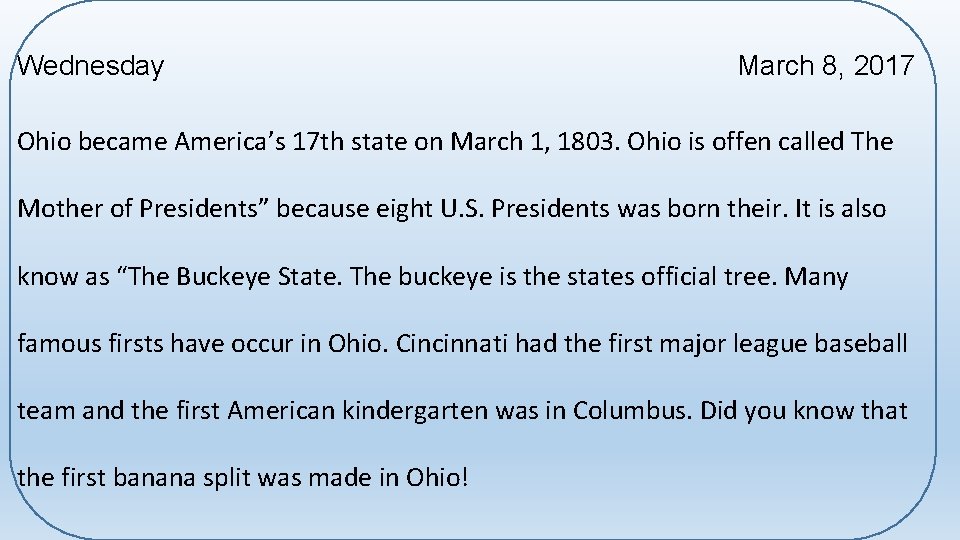 Wednesday March 8, 2017 Ohio became America’s 17 th state on March 1, 1803.