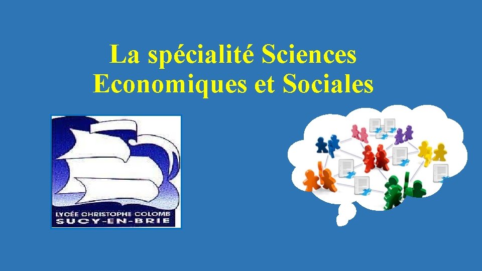 La spécialité Sciences Economiques et Sociales 