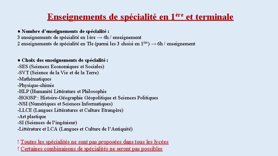 Enseignements de spécialité en 1ère et terminale ● Nombre d’enseignements de spécialité : 3