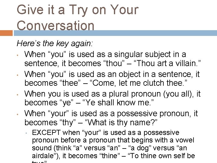 Give it a Try on Your Conversation Here’s the key again: • When “you” Give it a Try on Your Conversation Here’s the key again: • When “you”