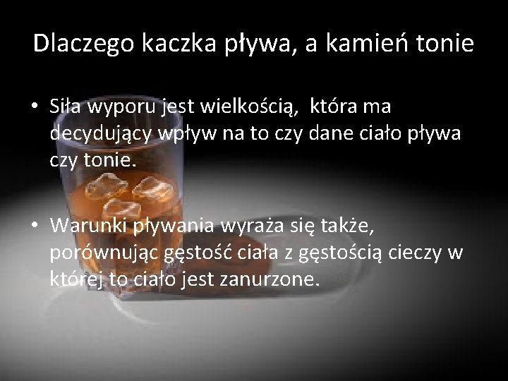 Dlaczego kaczka pływa, a kamień tonie • Siła wyporu jest wielkością, która ma decydujący