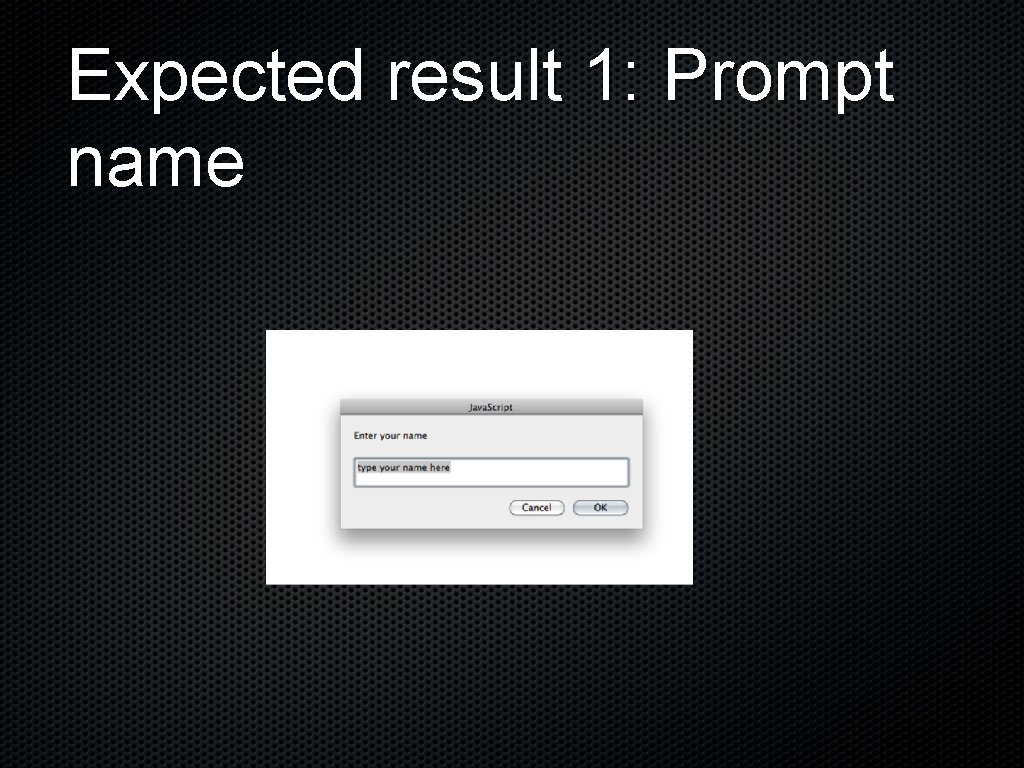 Expected result 1: Prompt name 