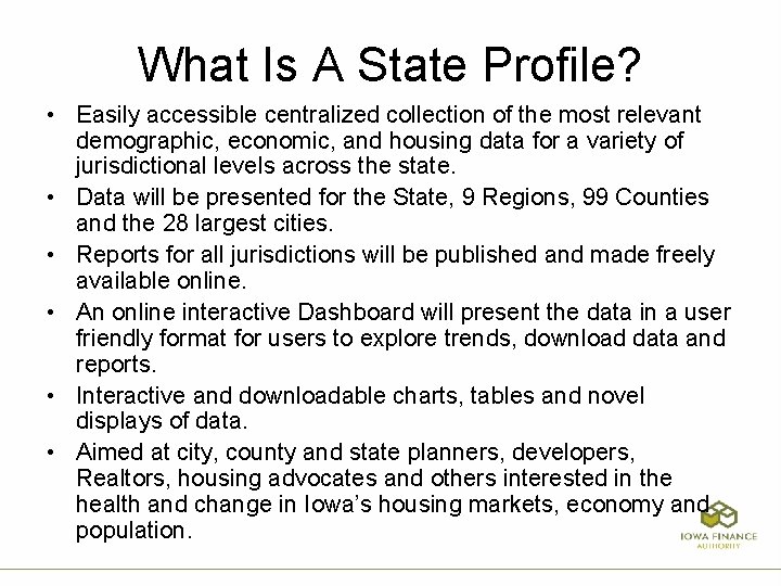What Is A State Profile? • Easily accessible centralized collection of the most relevant