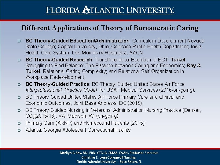 Different Applications of Theory of Bureaucratic Caring ¢ ¢ ¢ ¢ BC Theory-Guided Education/Administration: Different Applications of Theory of Bureaucratic Caring ¢ ¢ ¢ ¢ BC Theory-Guided Education/Administration: