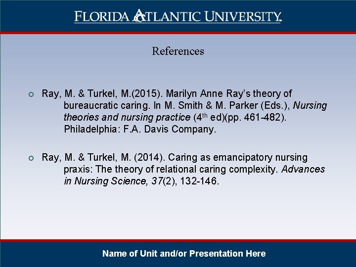 References ¢ Ray, M. & Turkel, M. (2015). Marilyn Anne Ray’s theory of bureaucratic References ¢ Ray, M. & Turkel, M. (2015). Marilyn Anne Ray’s theory of bureaucratic