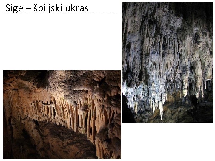 Sige – špiljski ukras 