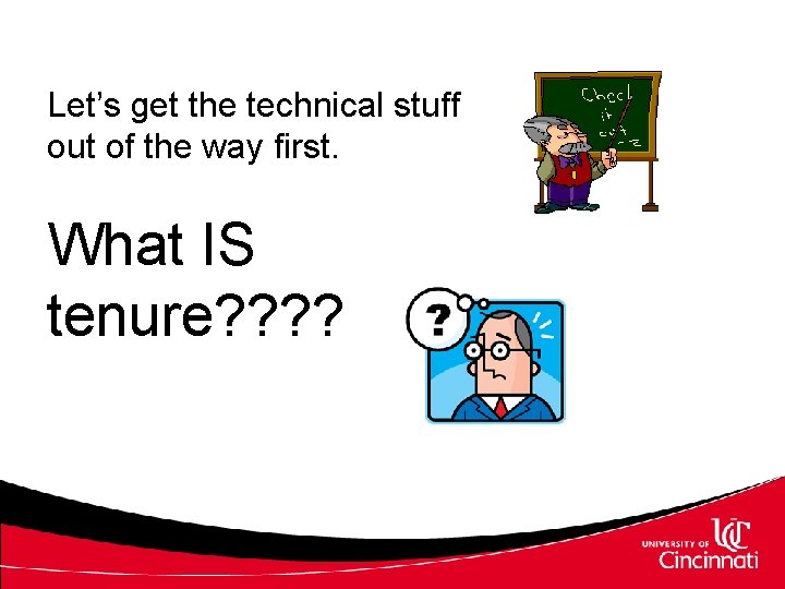 Let’s get the technical stuff out of the way first. What IS tenure? ?