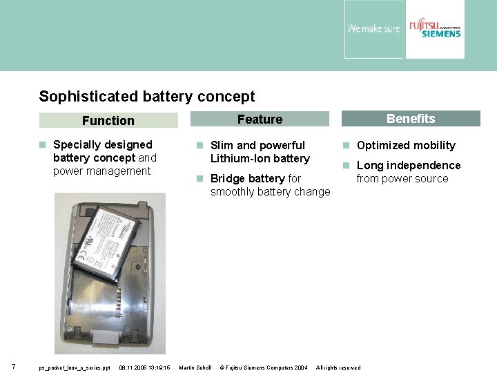 Sophisticated battery concept Specially designed battery concept and power management 7 ps_pocket_loox_c_series. ppt 08.