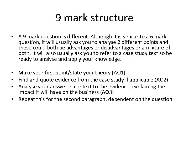 9 mark structure • A 9 mark question is different. Although it is similar