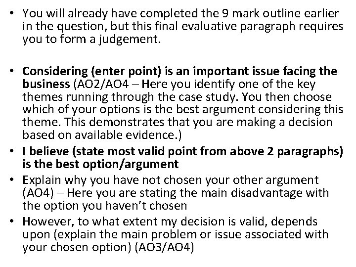  • You will already have completed the 9 mark outline earlier in the