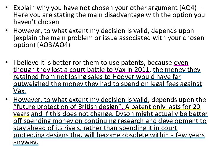  • Explain why you have not chosen your other argument (AO 4) –