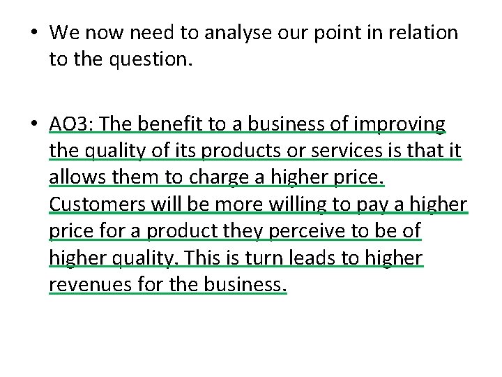  • We now need to analyse our point in relation to the question.