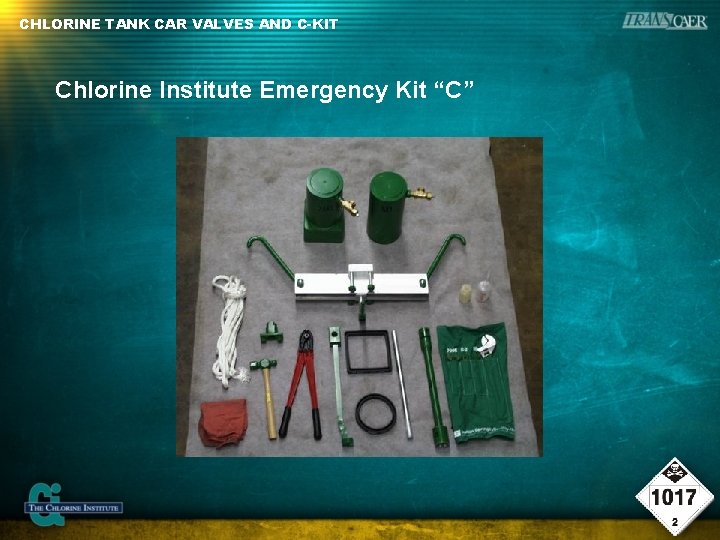 CHLORINE TANK CAR VALVES AND C-KIT Chlorine Institute Emergency Kit “C” 