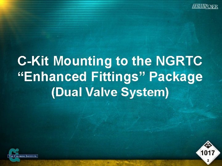 C-Kit Mounting to the NGRTC “Enhanced Fittings” Package (Dual Valve System) 