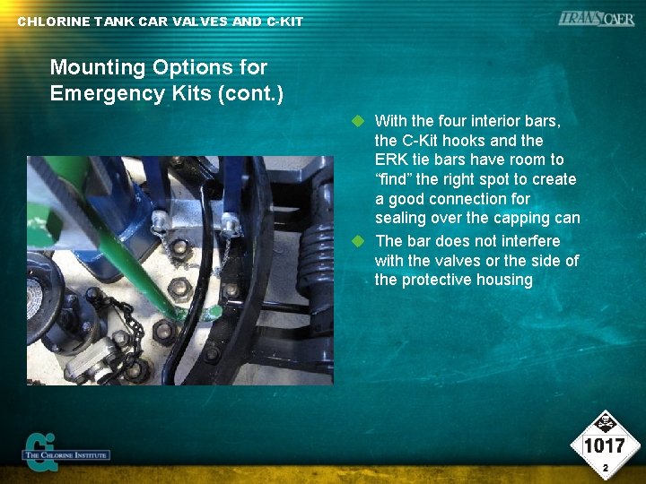 CHLORINE TANK CAR VALVES AND C-KIT Mounting Options for Emergency Kits (cont. ) With